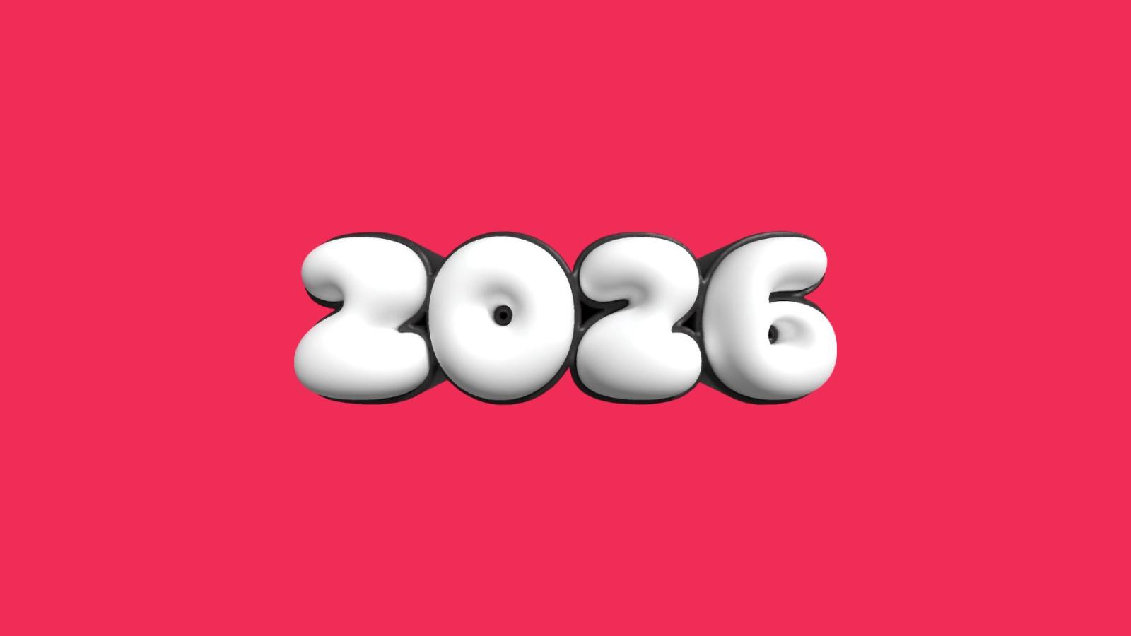 A hot pink background with an inflated looking number reading 2026.