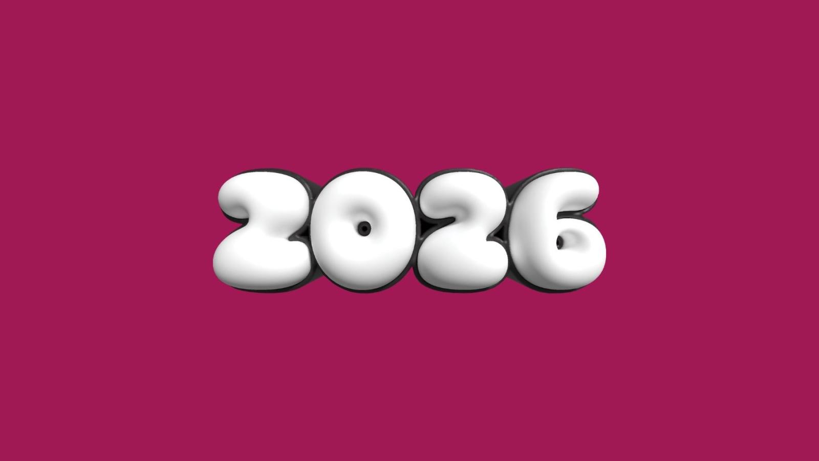 A purple background with an inflated looking number reading 2026.