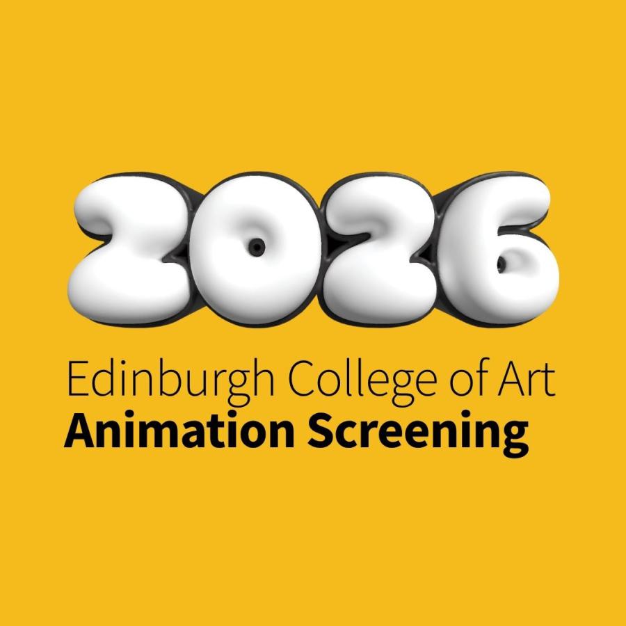 A yellow background with an inflated looking number reading 2026, and text saying Edinburgh College of Art Animation Screening underneath.