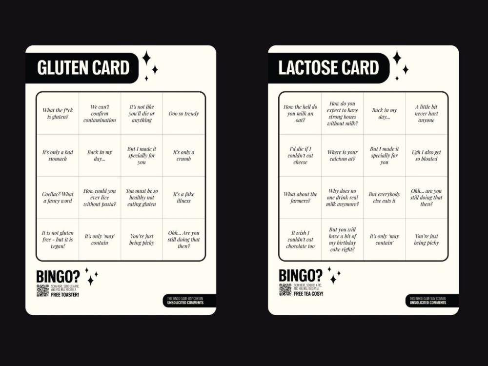 Two mock up bingo cards, all in black and white, One is headed 'Gluten card', the other 'Lactose card'. Each has a grid of 4x4 squares, each containing an unsolicited comment, such as "Back in my day..." or "I'd die if I couldn't eat cheese"